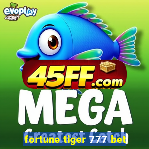 fortune tiger 777 bet